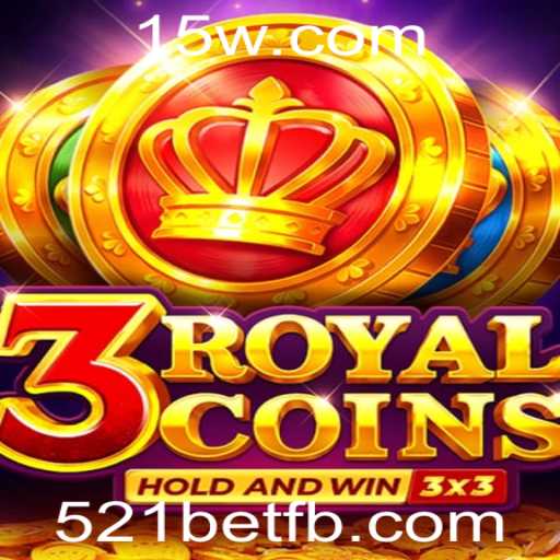 Descubra Tudo Sobre o Jogo 3RoyalCoins e Como Jogar Usando 521Bet