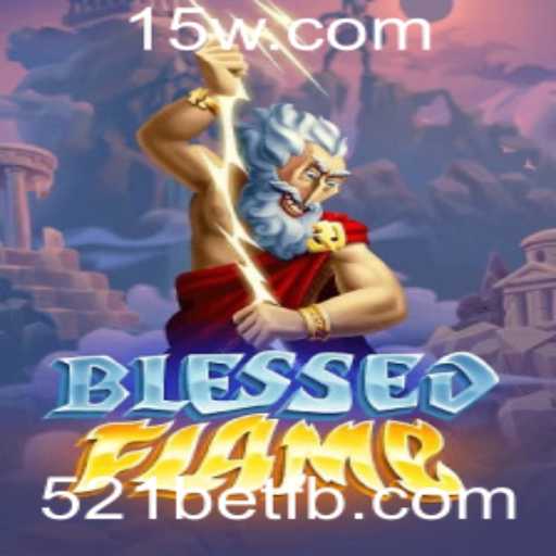 Descubra o Universo de BlessedFlame: Um Novo Jogo com Elementos Inovadores