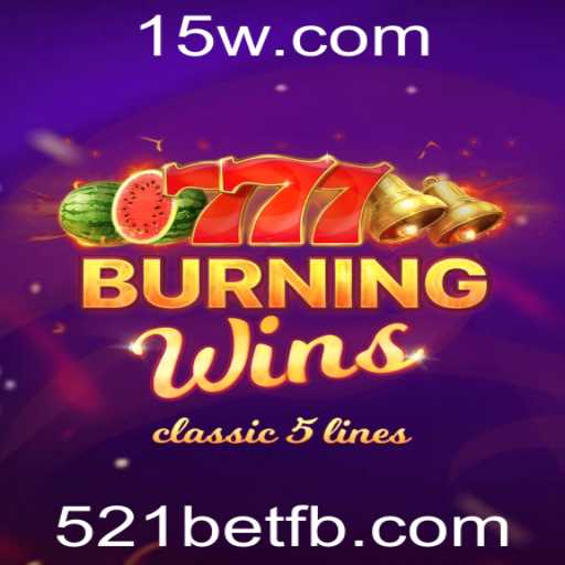 Explorando o Universo de BurningWins: Regras e Estratégias para Jogar na Plataforma 521bet
