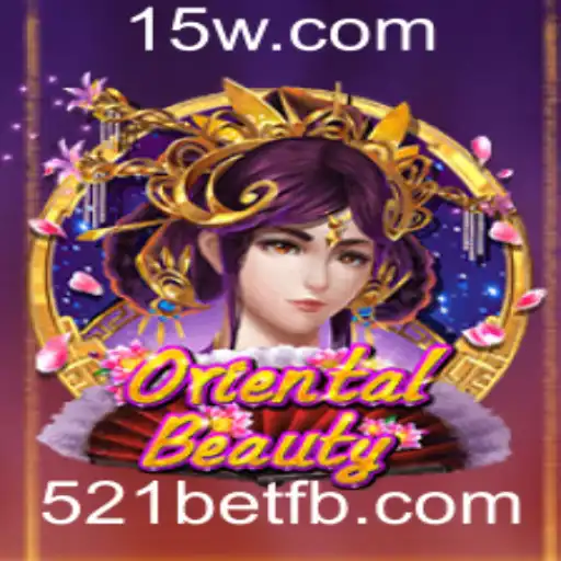 Descubra a Fascinante Experiência de Jogo com OrientalBeauty e 521bet