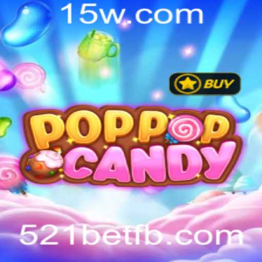 Descubra o Universo Encantador de POPPOPCANDY: Regras e Estratégias com 521bet