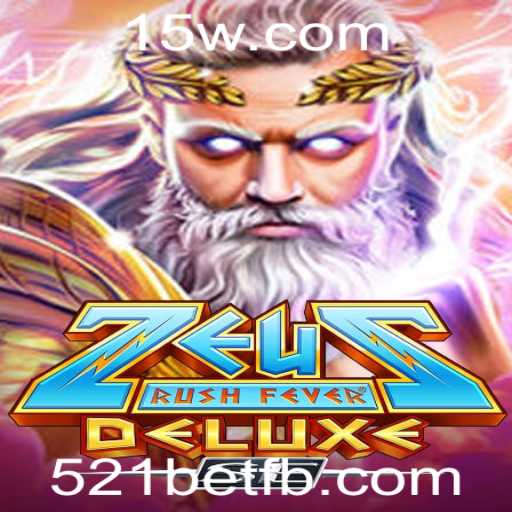ZeusRushFeverDeluxeSE e a Emoção das Apostas com 521bet