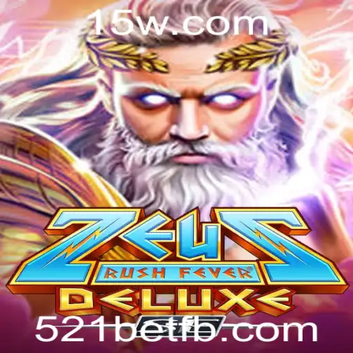 ZeusRushFeverDeluxeSE e a Emoção das Apostas com 521bet